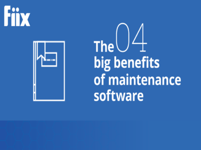 Four big reasons to invest in maintenance software