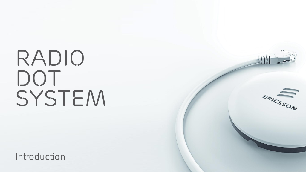 Ericsson Radio Dot System Introduction